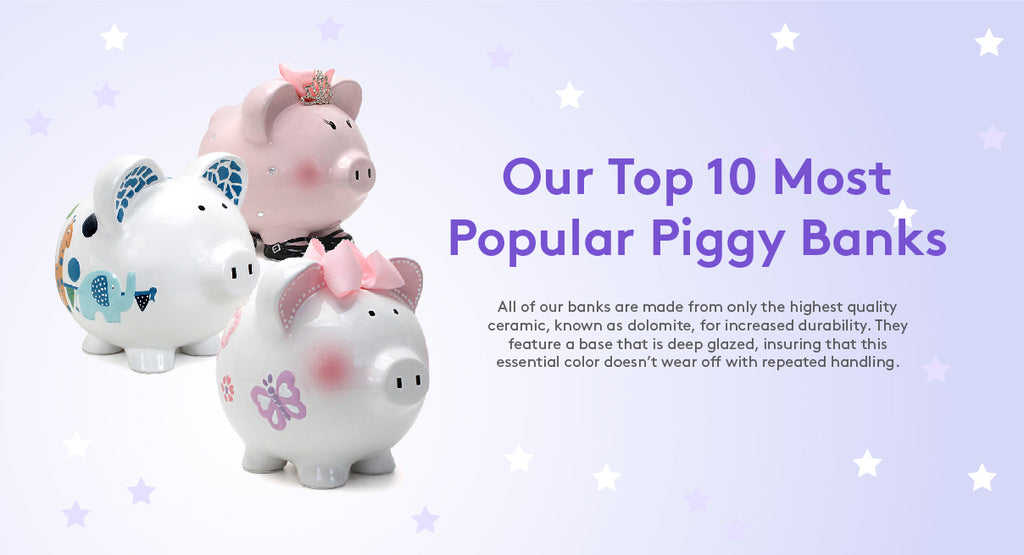 OUR TOP 10 MOST POPULAR PIGGY BANKS